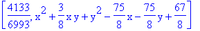 [4133/6993, x^2+3/8*x*y+y^2-75/8*x-75/8*y+67/8]